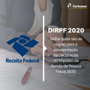Saiba quais são as regras para a apresentação da Declaração do Imposto de Renda de Pessoa Física 2020