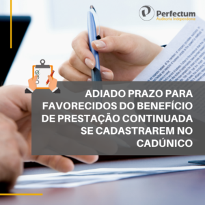 Previdenciária – Adiado prazo para favorecidos do benefício de prestação continuada se cadastrarem no CadÚnico