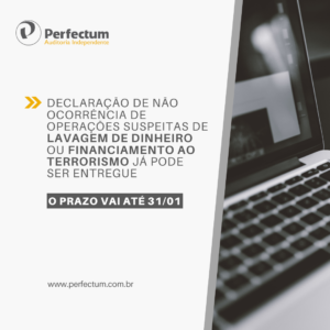 Declaração de não ocorrência de operações suspeitas de lavagem de dinheiro ou financiamento ao terrorismo já pode ser entregue